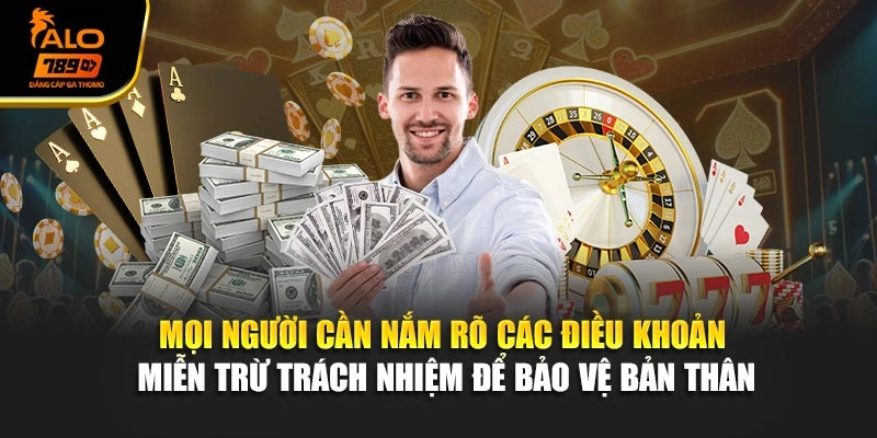 Mọi người cần nắm rõ các điều khoản miễn trừ trách nhiệm để bảo vệ bản thân