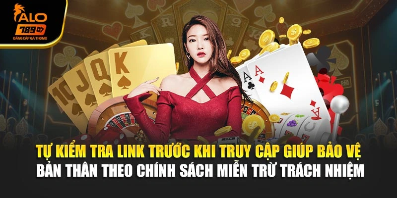 Tự kiểm tra link trước khi truy cập giúp bảo vệ bản thân theo chính sách miễn trừ trách nhiệm